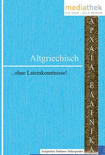 Altgriechisch: ...ohne Lateinkenntnisse! Contemporary literature