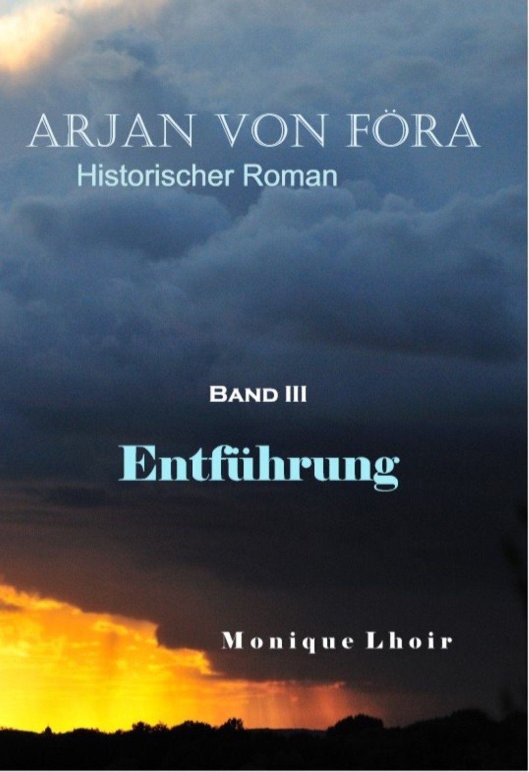 Arjan von Föra, Band III - Entführung Historical Fiction