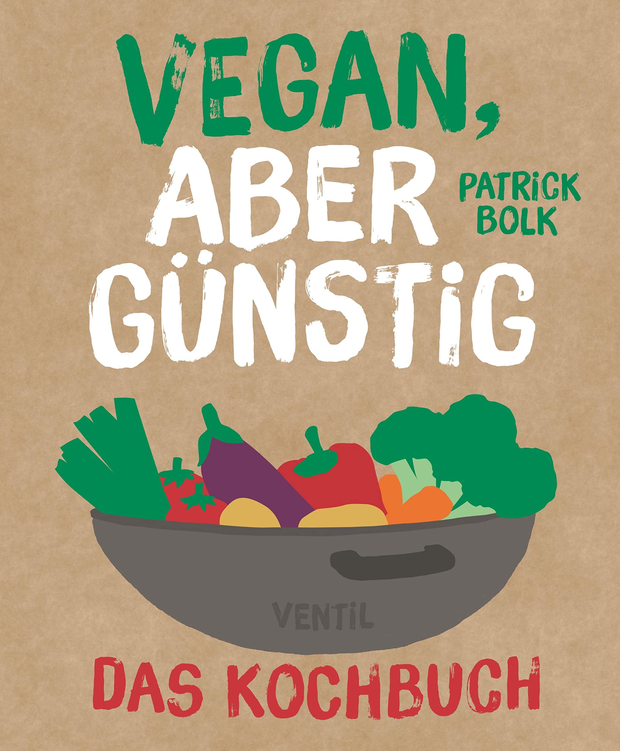 Vegan, aber günstig - Das Kochbuch Arts & Music