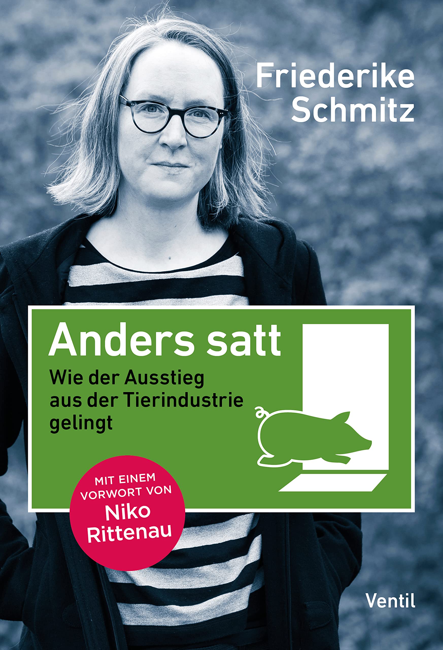 Anders satt: Wie der Ausstieg aus der Tierindustrie gelingt Books