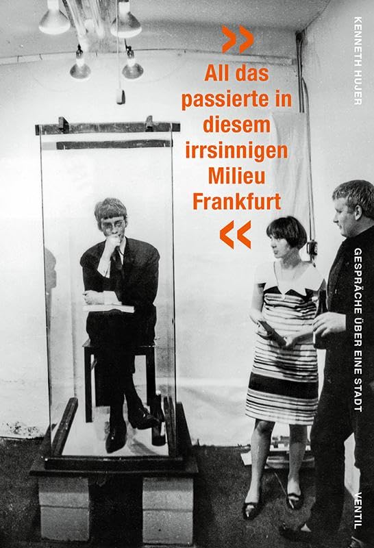'All das passierte in diesem irrsinnigen Milieu Frankfurt' Essays & Short Stories