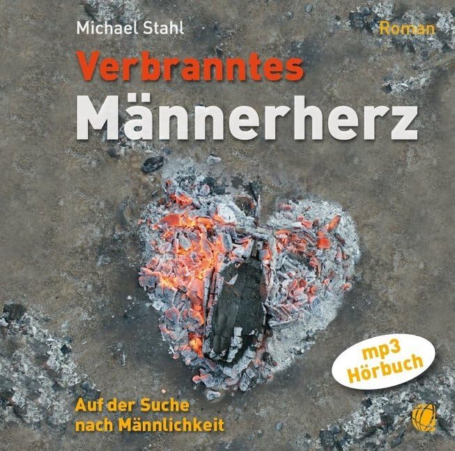 Verbranntes Männerherz – MP3-Hörbuch Health, Nutrition & Fitness