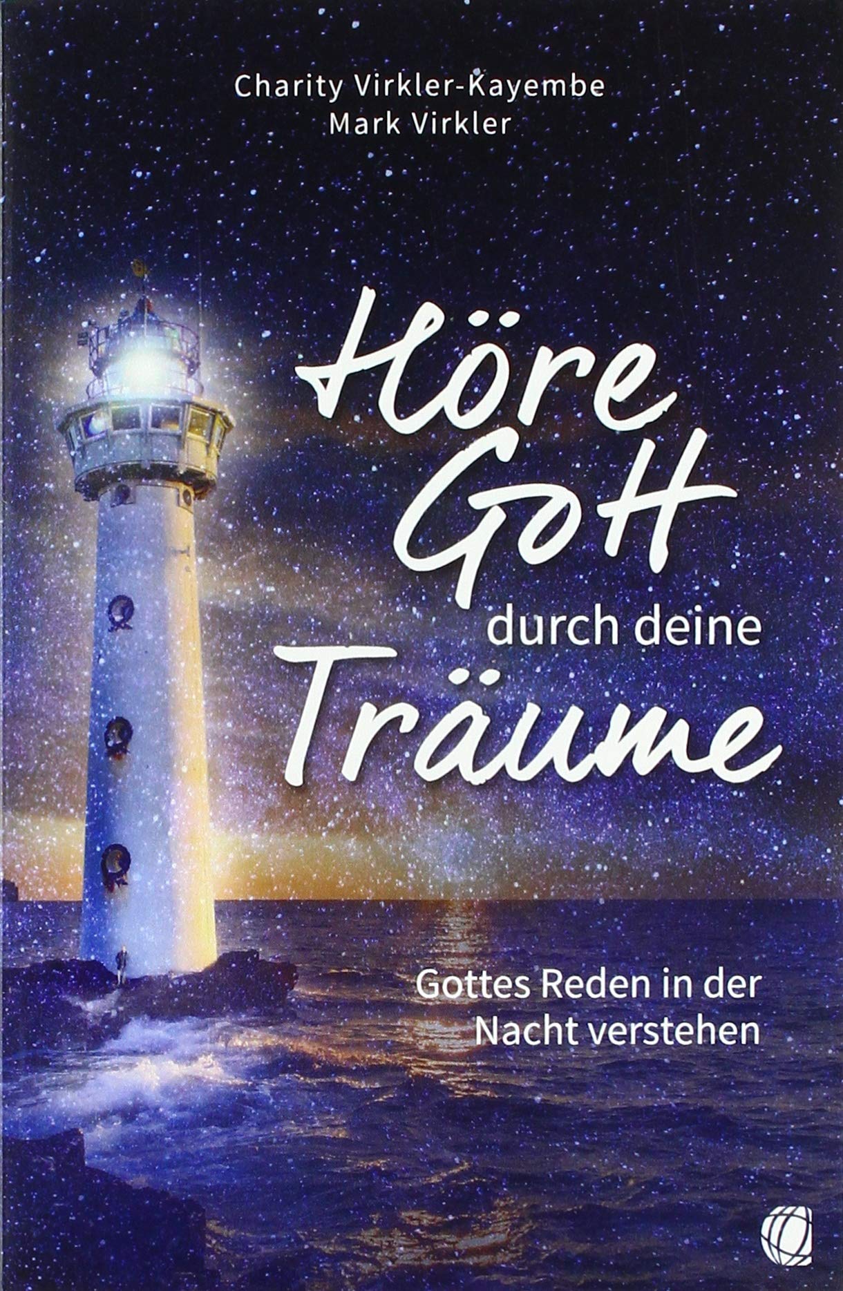 Höre Gott durch deine Träume: Gottes Reden in der Nacht verstehen Psychology