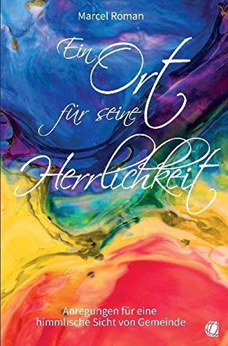 Ein Ort für seine Herrlichkeit Religion & Esotericism