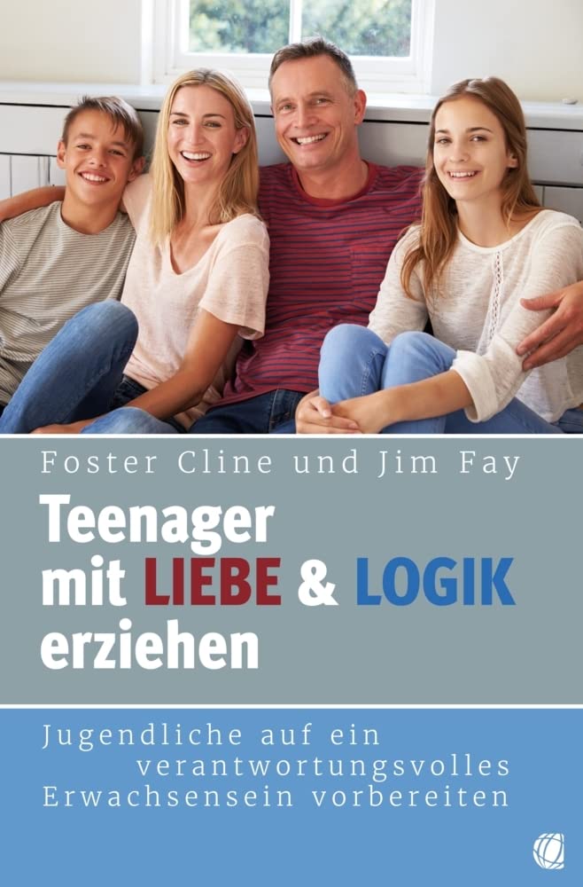 Teenager mit Liebe und Logik erziehen Parents & Children