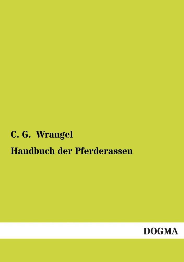 Handbuch der Pferderassen: Entstehung, Entwicklung, Charakteristika Pets