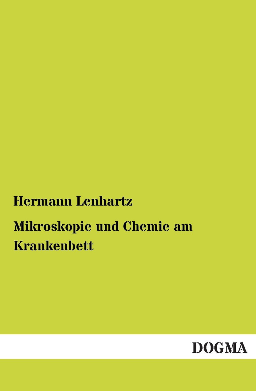 Mikroskopie und Chemie am Krankenbett: Für Studierende und Ärzte bearbeitet Medicine