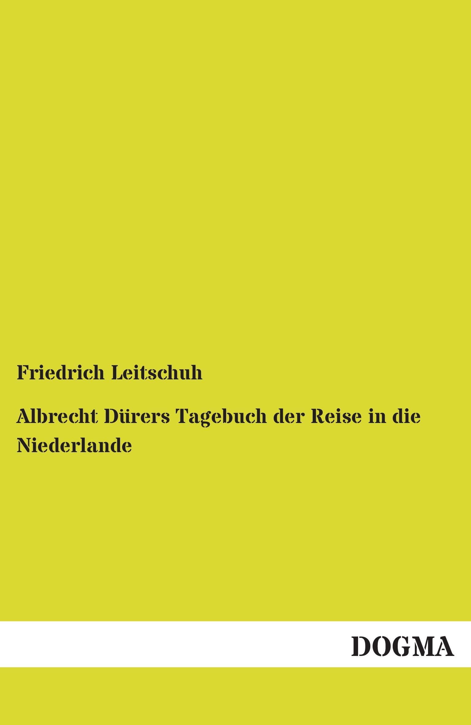 Albrecht Dürers Tagebuch der Reise in die Niederlande Leisure, Home & Garden