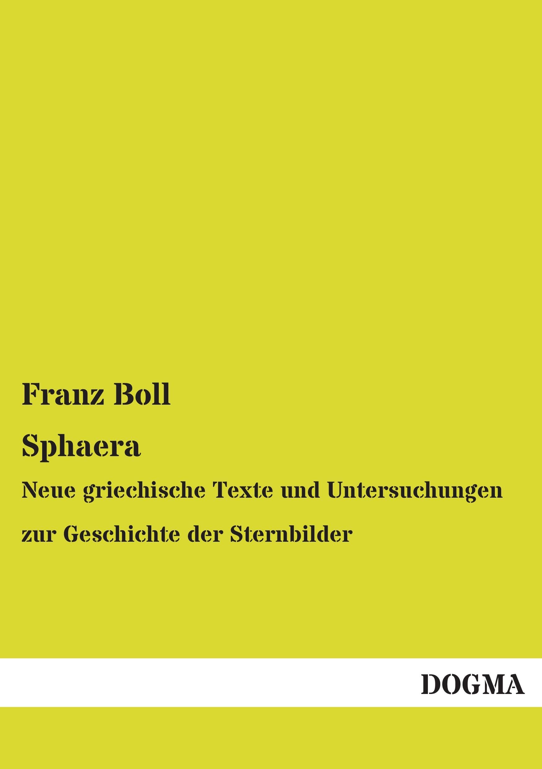 Sphaera: Neue griechische Texte und Untersuchungen zur Geschichte der Sternbilder Natural Sciences