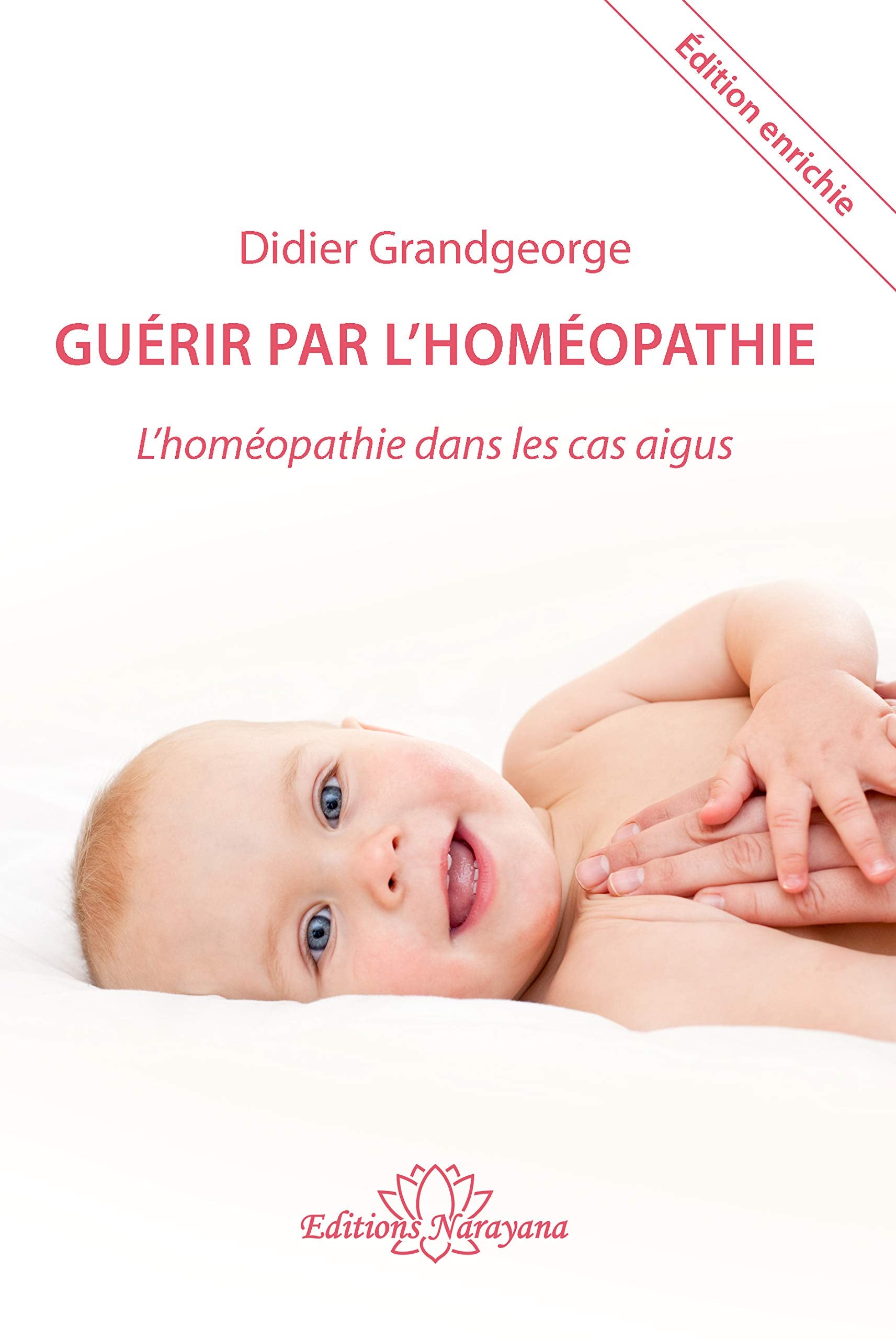 Guérir par l'homéopathie: L'homéopathie dans les cas aigus book