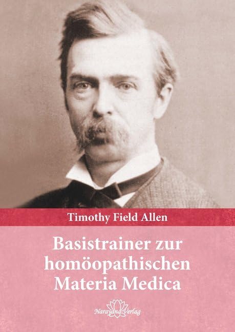 Basistrainer zur homöopathischen Materia Medica Medicine