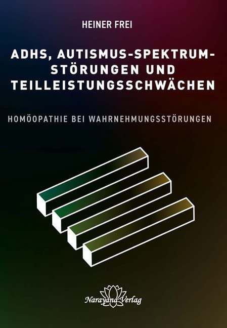 ADHS, Autismus-Spektrum-Störungen und Teilleistungsschwächen: Homöopathie bei Wahrnehmungsstörungen Medicine