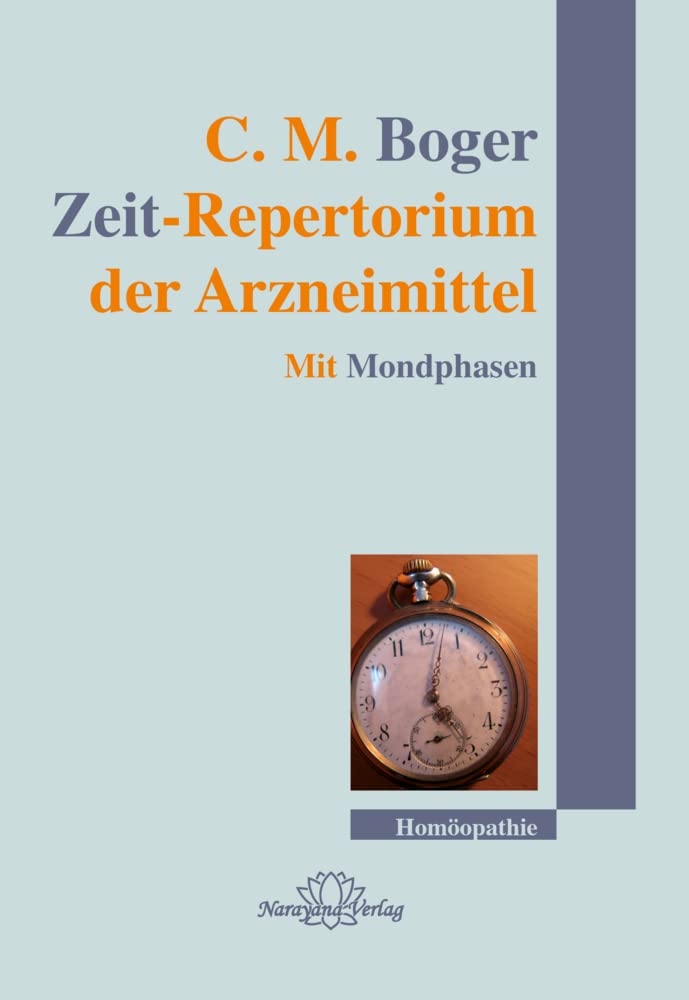 Zeit-Repertorium der Arzneimittel: mit Mondphasen Medicine