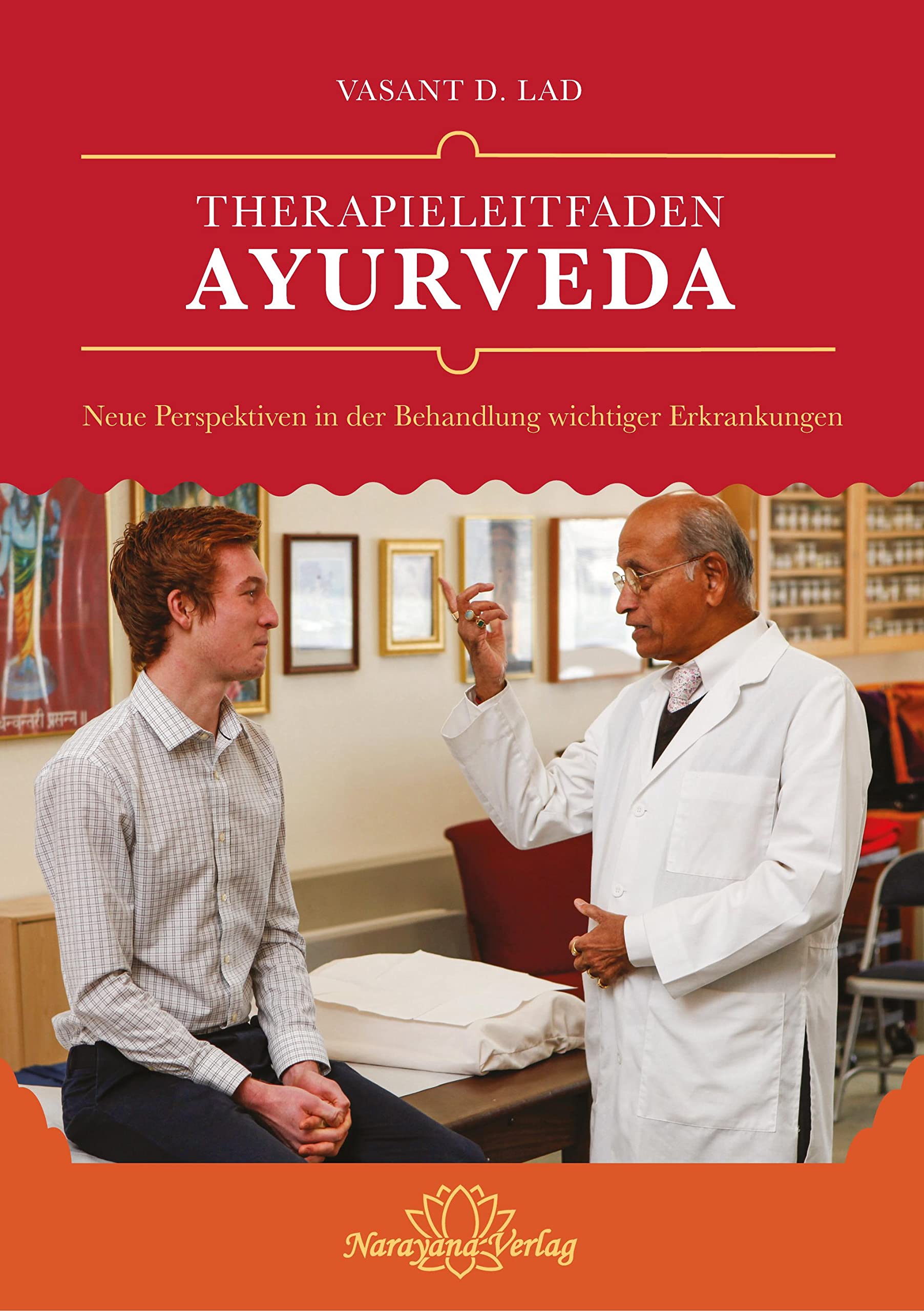 Therapieleitfaden Ayurveda: Neue Perspektiven in der Behandlung wichtiger Erkrankungen Health, Nutrition & Fitness