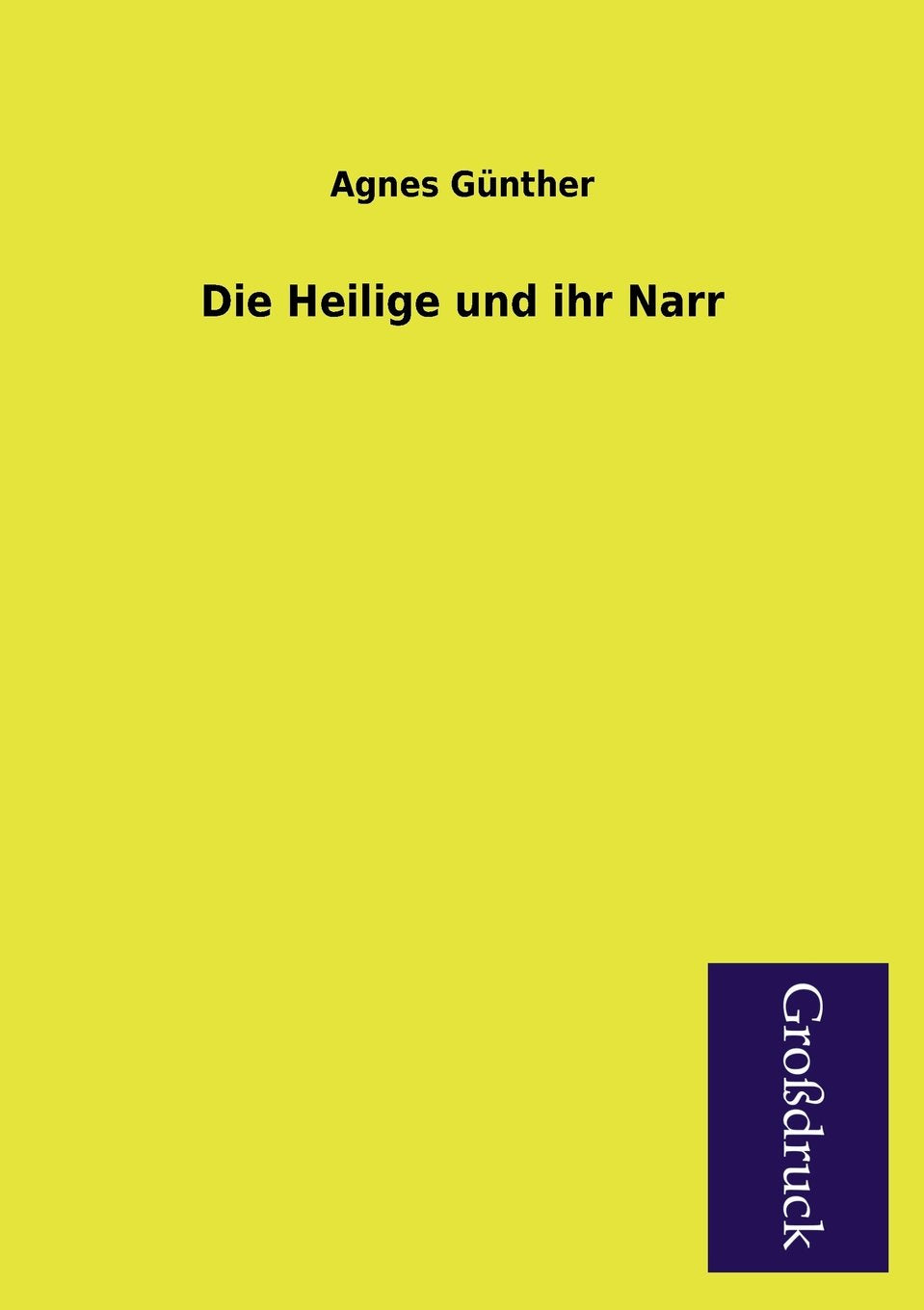 Die Heilige Und Ihr Narr Contemporary literature