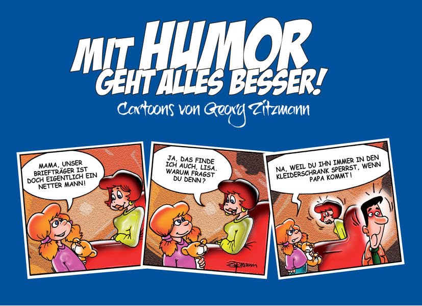 Mit Humor geht alles besser: Cartoons von Georg Zitzmann Cartoons