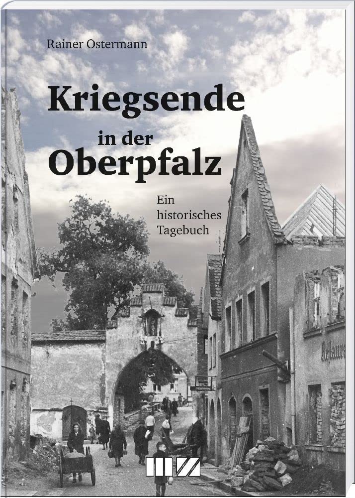 Product Image: Kriegsende in der Oberpfalz