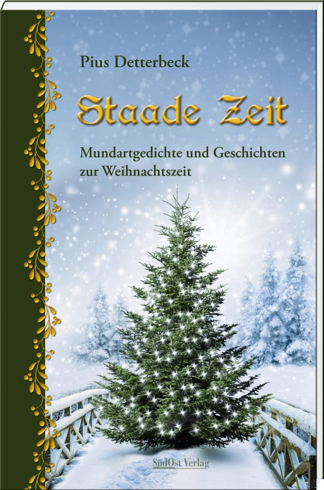 Staade Zeit: Mundartgedichte und Geschichten zur Weihnachtszeit Social Sciences