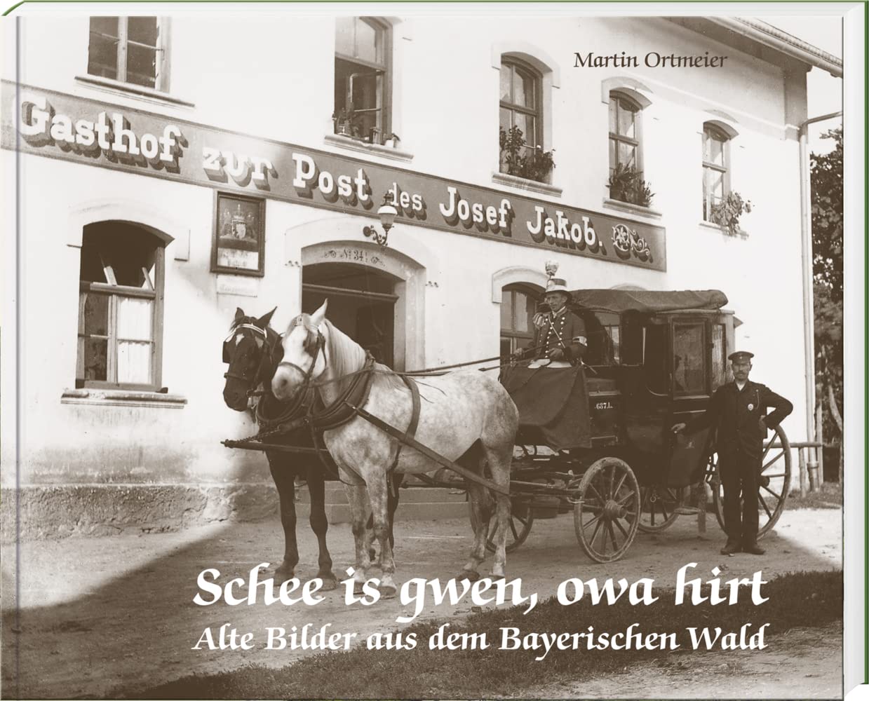 Schee is gwen, owa hirt: Alte Bilder aus dem Bayerischen Wald Photography