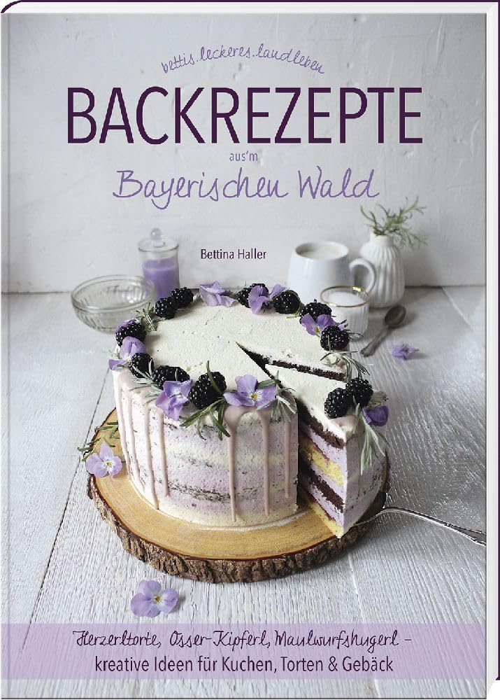 Backrezepte aus'm Bayerischen Wald Leisure, Home & Garden