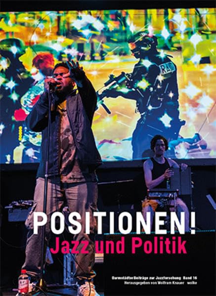 POSITIONEN!: Jazz und Politik (Darmstädter Beiträge zur Jazzforschung) Film, Art & Culture