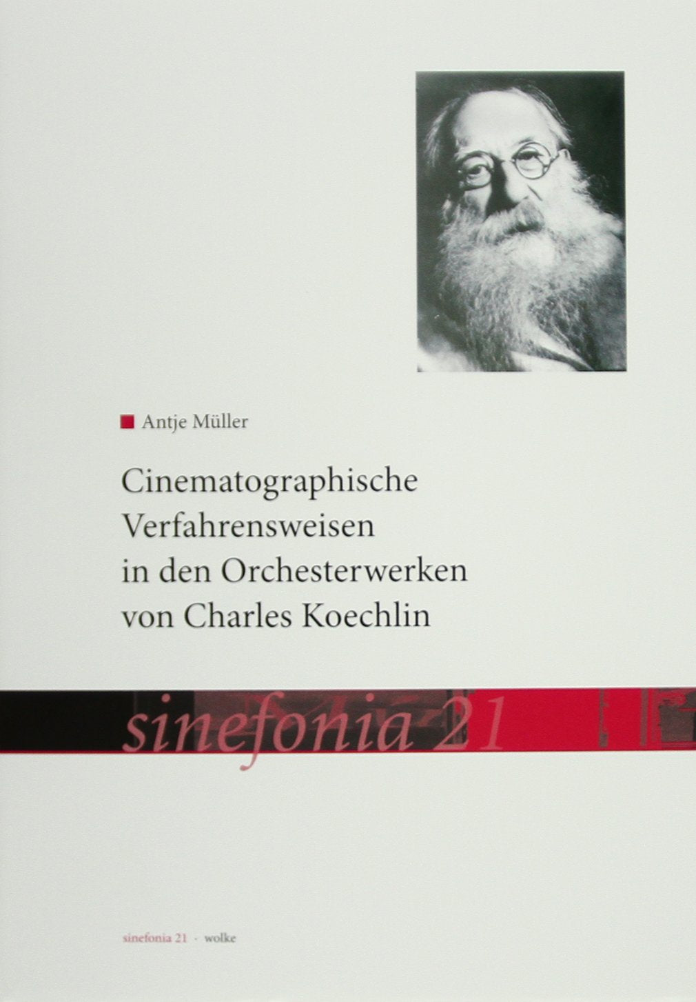 Cinematographische Verfahrensweisen in den Orchesterwerken von Charles Koechlin Arts & Music