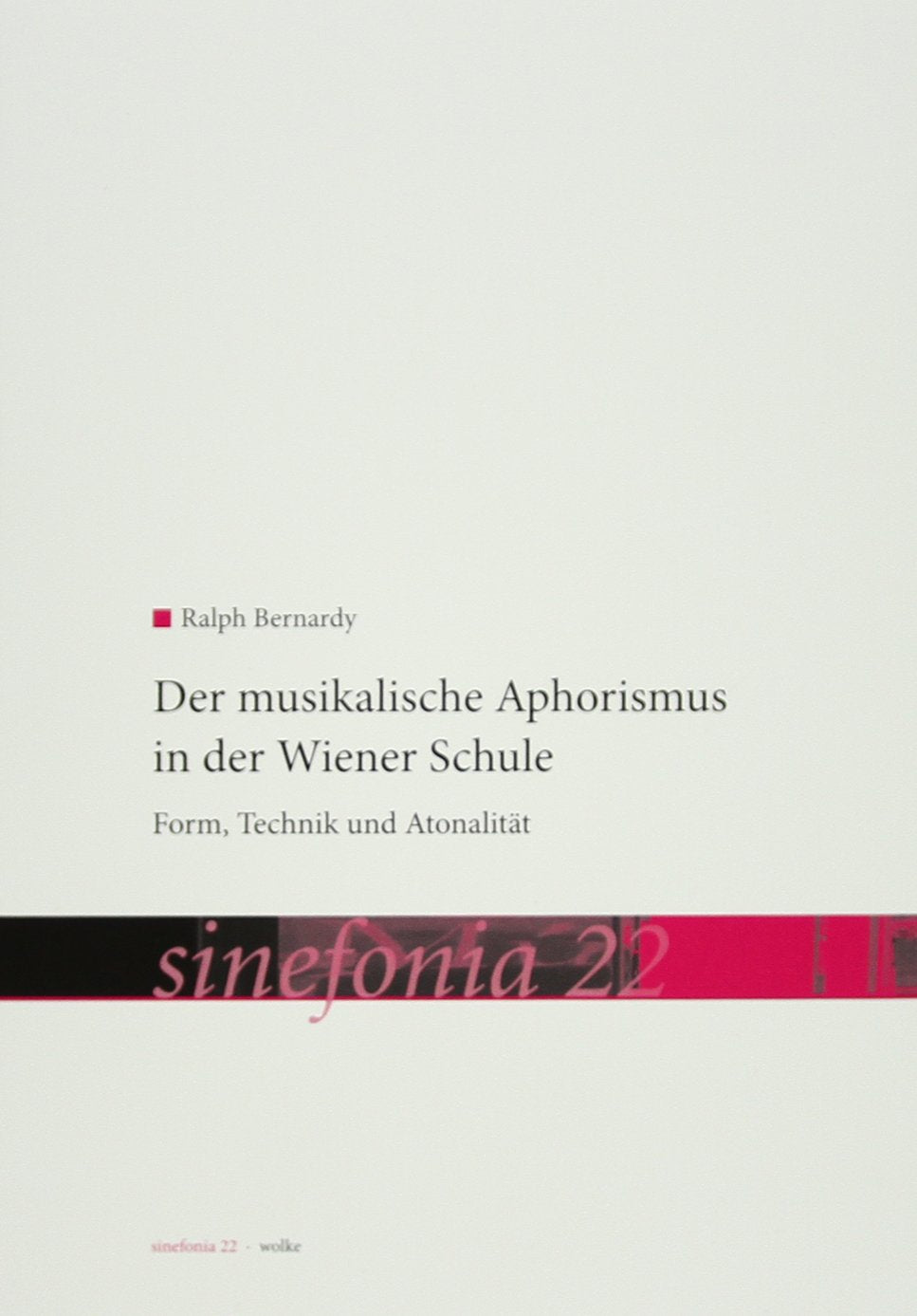 Der musikalische Aphorismus in der Wiener Schule Arts & Music
