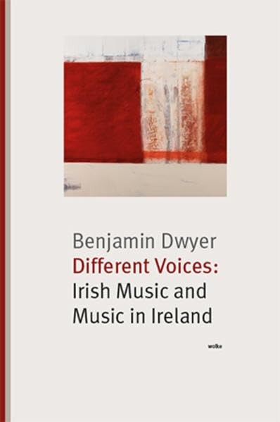 Different Voices: Irish Music and Music in Ireland Arts & Music