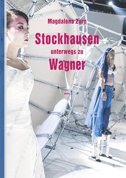 Stockhausen unterwegs zu Wagner Arts & Music