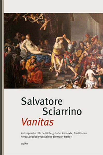Salvatore Sciarrino. Vanitas: Kulturgeschichtliche Hintergründe, Kontexte, Traditionen Film, Art & Culture