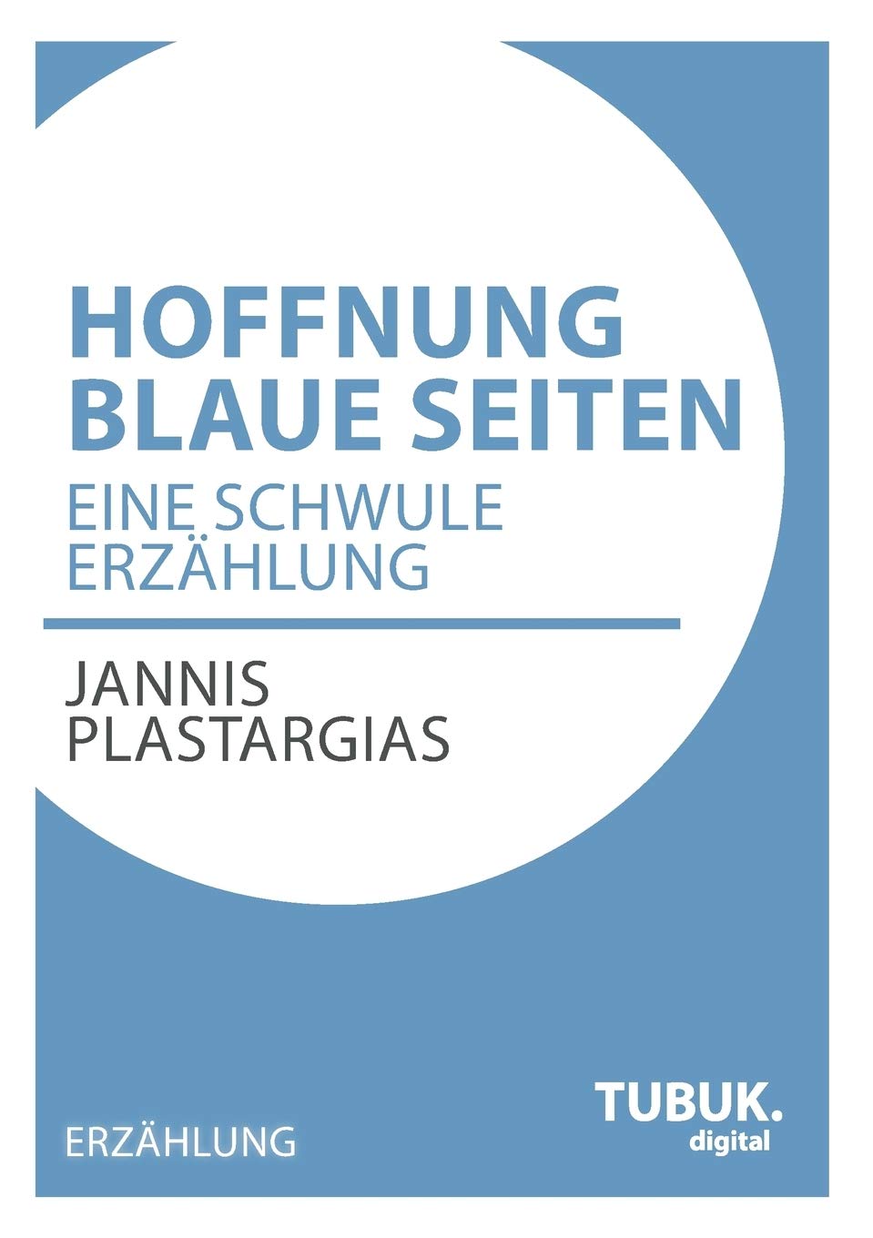 Hoffnung Blaue Seiten: Eine schwule Erzählung Contemporary literature