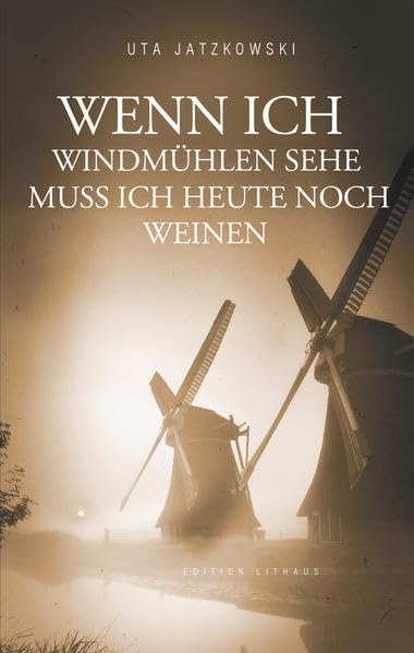 Wenn ich Windmühlen sehe muss ich heute noch weinen Personalities