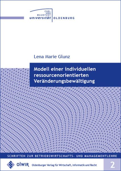 Modell einer individuellen ressourcenorientierten Veränderungsbewältigung: mit einer Perspektive der Förderung ausgewählter Ressourcen im organisationalen Weiterbildungskontext book