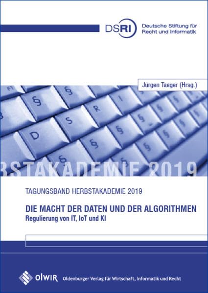 Die Macht der Daten und der Algorithmen: Regulierung von IT, IoT und KI Law