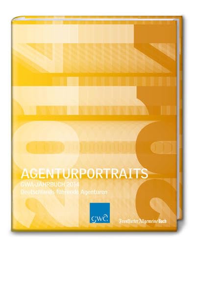 Agenturportraits 2014: GWA-Jahrbuch: Das Jahrbuch 2014 (GWA Jahrbücher) Law