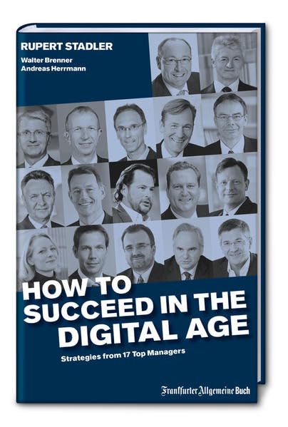 How to succeed in the digital age: Strategies from 17 Top Managers Politics & History