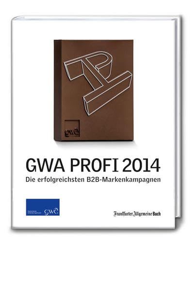 GWA Profi 2014: Die erfolgreichsten B2B-Markenkampagnen (GWA Jahrbücher) Law