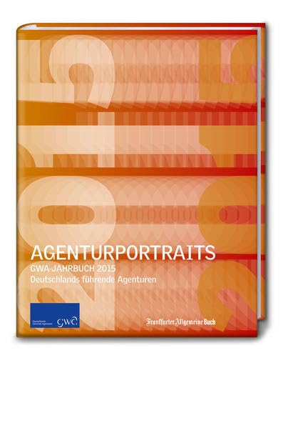 Agenturportraits: Das Jahrbuch 2015 (GWA Jahrbücher) Law