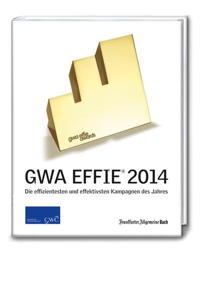 Effie Award® 2014: Die effizientesten und effektivsten Kampagnen des Jahres (GWA Jahrbücher) Law