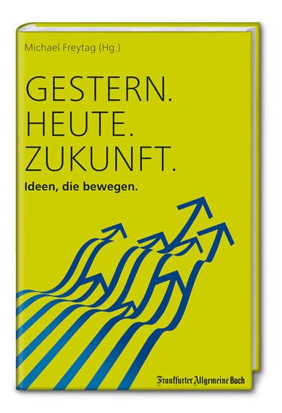 Gestern. Heute. Zukunft. Business, Finance & Career