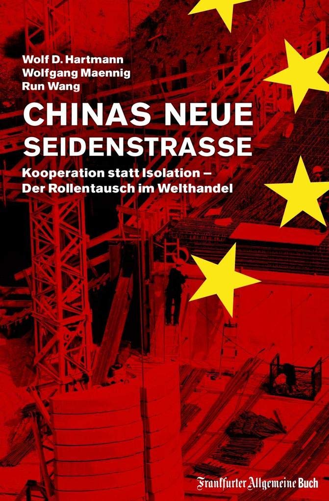 Chinas neue Seidenstraße: Kooperation statt Isolation – Der Rollentausch im Welthandel Law