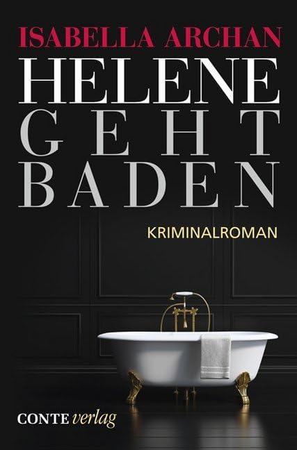 Helene geht baden: Kriminalroman. Erstausgabe (Conte Krimi) Contemporary literature
