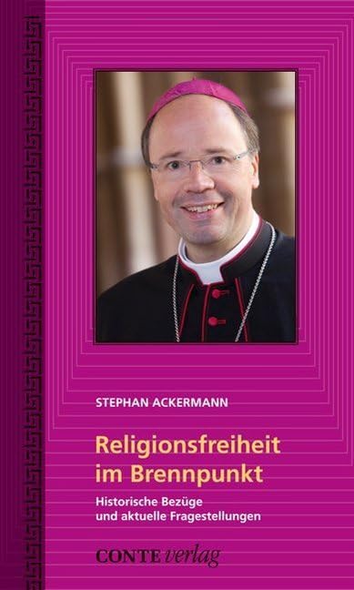 Religionsfreiheit im Brennpunkt: Historische Bezüge und aktuelle Fragestellungen Religion & Esotericism