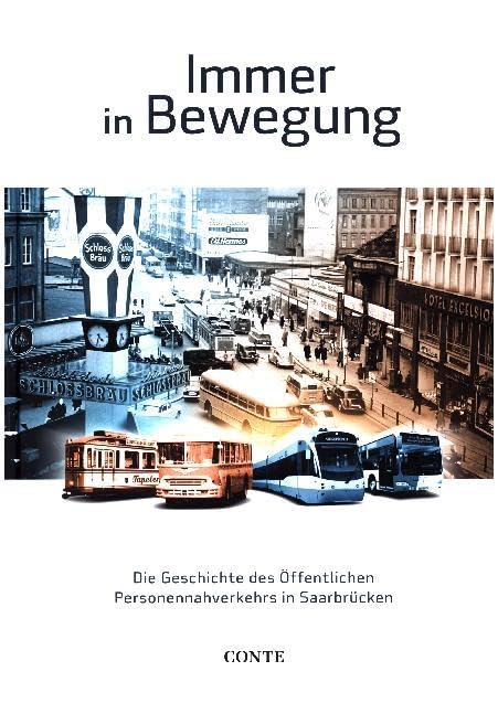 Immer in Bewegung: Die Geschichte des öffentlichen Personennahverkehrs in Saarbrücken Business, Finance & Career