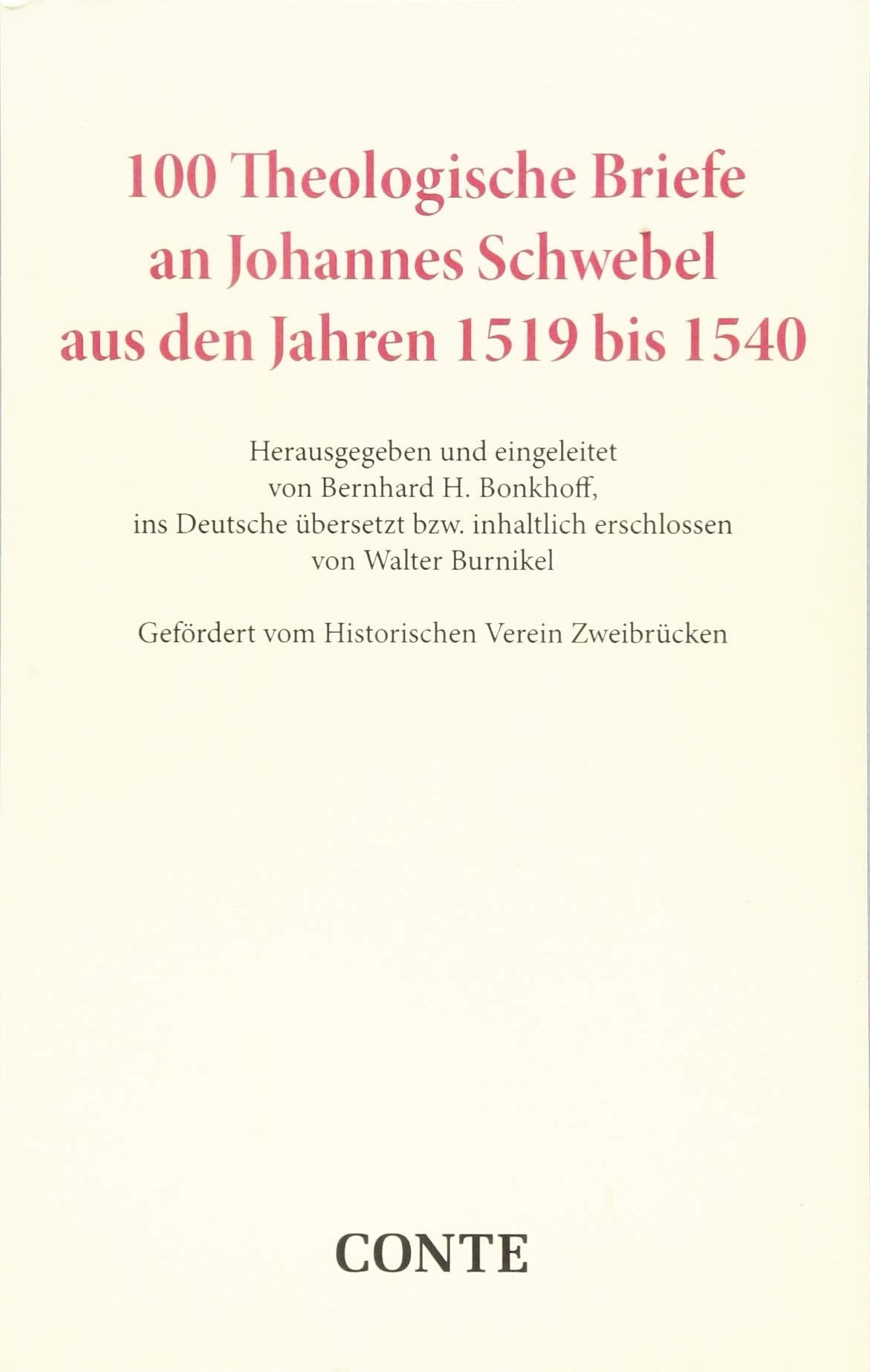 100 Theologische Briefe an Johannes Schwebel aus den Jahren 1519 bis 1540 Politics & History