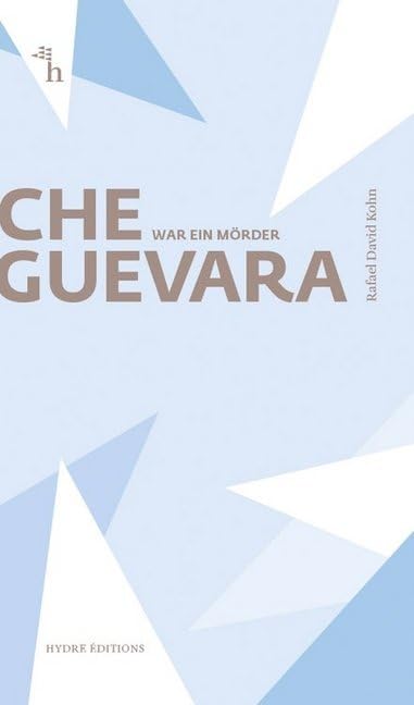 Che Guevara war ein Mörder Contemporary literature Books