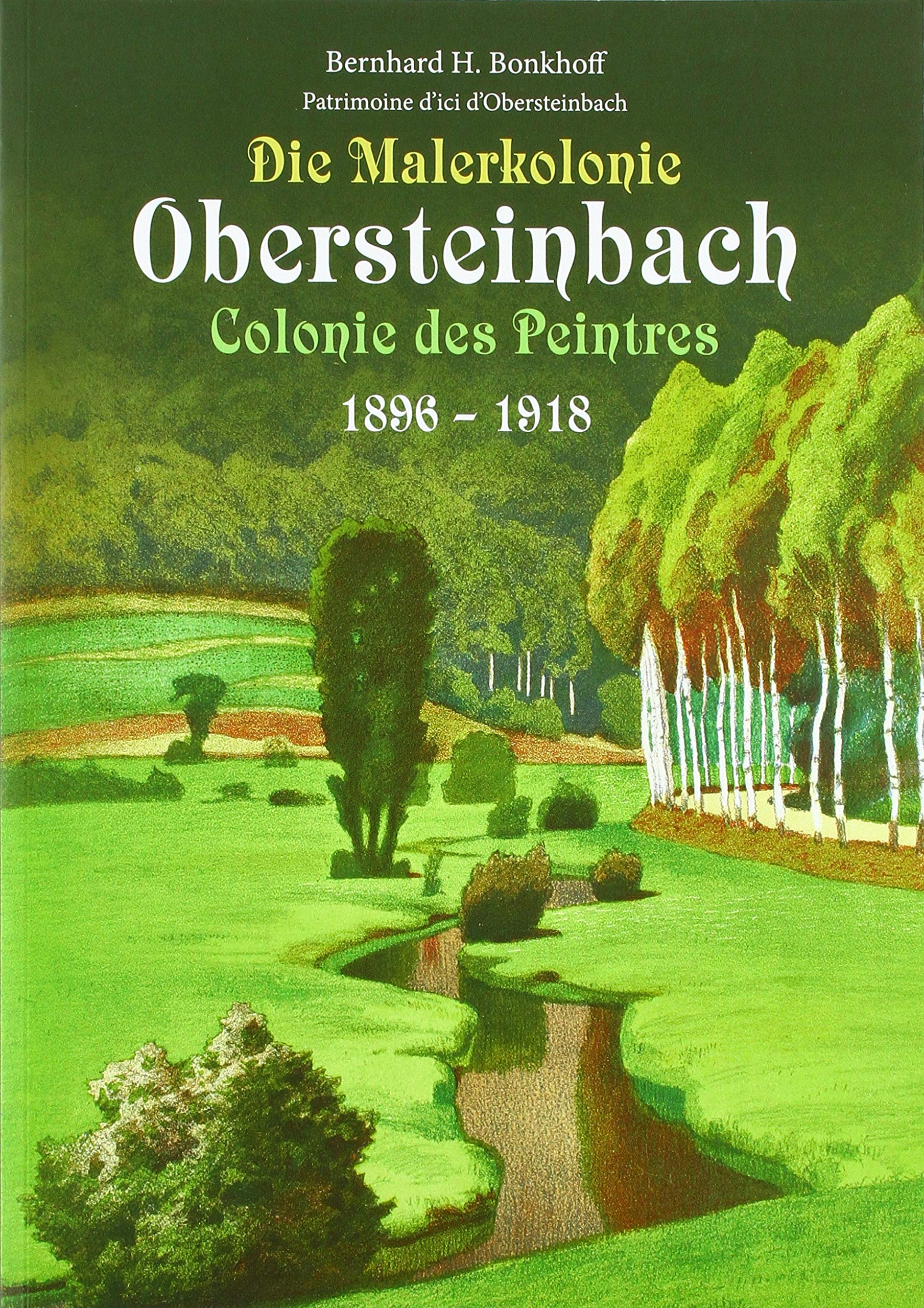 Die Malerkolonie Obersteinbach (Colonie des Peintres) 1896-1918 Film, Art & Culture