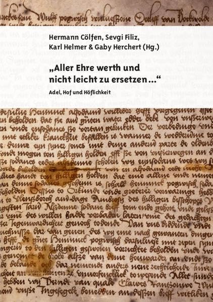 „Aller Ehre werth und nicht leicht zu ersetzen...": Adel, Hof und Höflichkeit (AEET. Arbeitsstelle Edition und Editionstechnik) Contemporary literature