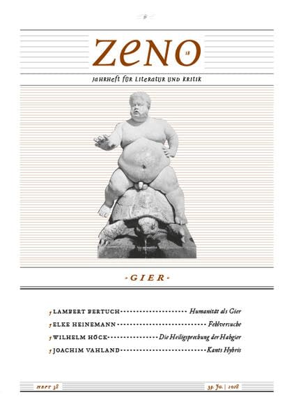 zeno: Jahrheft für Literatur und Kritik. Heft 38/2018: Gier (zeno.: Jahrheft für Literatur und Kritik Jahrheft für Literatur und Kritik) Social Sciences