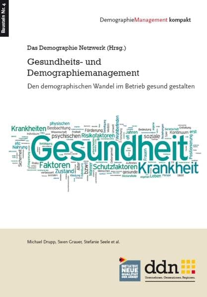 Gesundheits- und Demographiemanagement: Den demographischen Wandel im Betrieb gesund gestalten (ddn - Demographie Management kompakt) Law